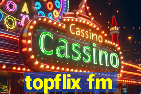 topflix fm